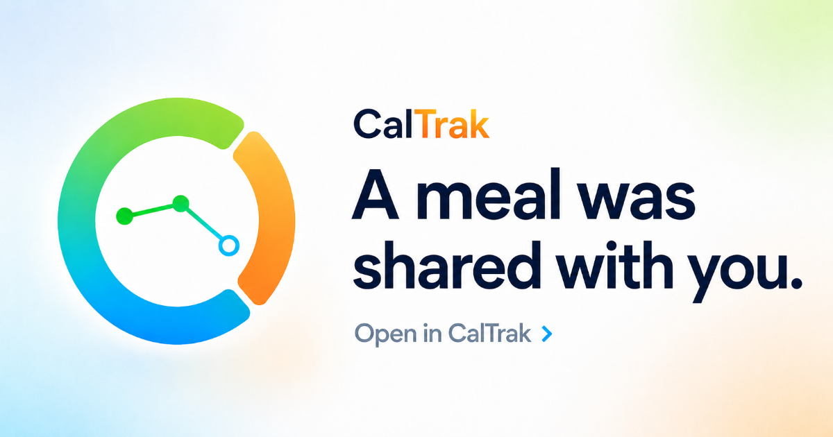 The link-preview card recipients see in iMessage and other apps: CalTrak logo with the headline 'A meal was shared with you' and a prompt to open it in CalTrak.